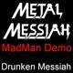 Metal Messiah (UK) : Mad Man